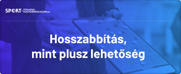 Nyereséges lehet a megnövekedett hosszabbítás is.