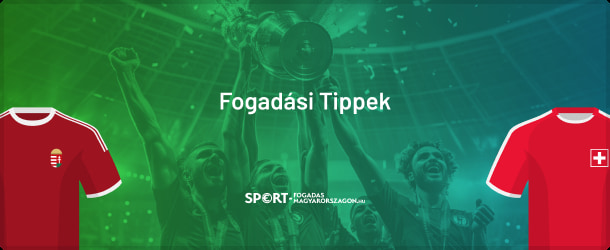 Magyarorszg-Svájc fogadások