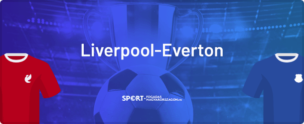 Liverpool-Everton fogadás és tippek