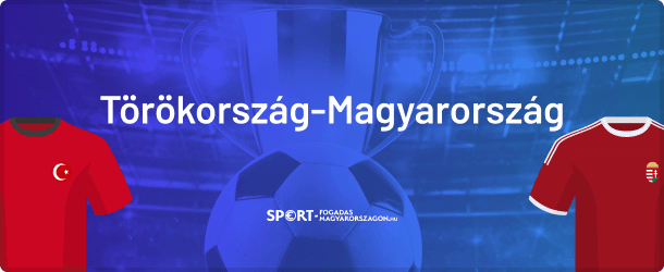 Törökország-Magyarország fogadási tippek Nemzetek Ligája